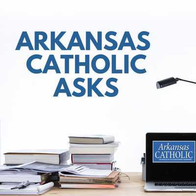 Arkansas Catholic Asks